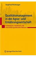 Qualit Tsmanagement in Der Agrar- Und Ern Hrungswirtschaft: Institutionen, Strukturen Und Entscheidungsrelevante Faktoren