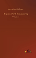 Bygones Worth Remembering