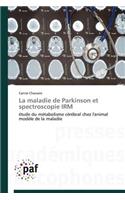 La Maladie de Parkinson Et Spectroscopie Irm