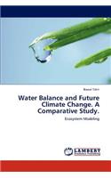 Water Balance and Future Climate Change. a Comparative Study.