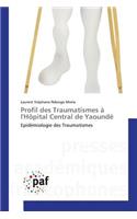 Profil Des Traumatismes À Lhôpital Central de Yaoundé