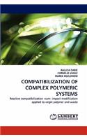 Compatibilization of Complex Polymeric Systems