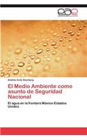 El Medio Ambiente como asunto de Seguridad Nacional: (Spanish)