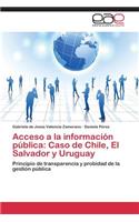 Acceso a la información pública: Caso de Chile, El Salvador y Uruguay