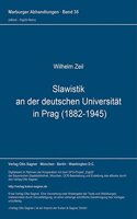 Slawistik an Der Deutschen Universität in Prag (1882-1945)