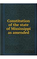 Constitution of the State of Mississippi as Amended