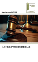 Justice Providentielle