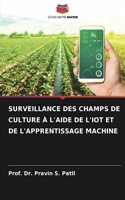 Surveillance Des Champs de Culture À l'Aide de l'Iot Et de l'Apprentissage Machine