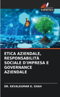 Etica Aziendale, Responsabilità Sociale d'Impresa E Governance Aziendale