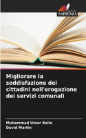 Migliorare la soddisfazione dei cittadini nell'erogazione dei servizi comunali