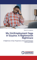 My (Un)Employment Saga in Guyana