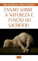 Ensaio Sobre A Natureza E Função Do Sacrifício