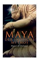 Maya der indische Mythos