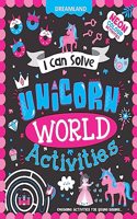 Unicorn World Activities - I Can Solve Activity Book for Kids Age 4- 8 Years | With Colouring Pages, Mazes, Dot-to-Dots