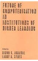 Future of Computerisation in Institutions of Higher Learning
