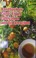 Handbook on Citrus Fruits Cultivation and Oil Extraction