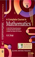 A Complete Course in Mathematics for Class 9 ( New Edition) [Paperback] B K Singh