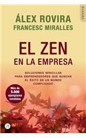 El Zen En La Empresa: Soluciones Sencillas Para Emprendedores Que Buscan El ï¿½xito En Un Mundo Complicado