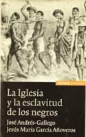Iglesia Y La Esclavitud De Los Negros