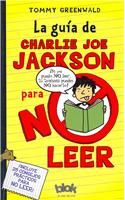 La Guía de Charlie Joe Jackson Para No Leer / Charlie Joe Jackson's Guide to Not Reading