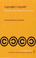 Copyright y Copyleft: Modelos para la Ecologia de los Saberes (Cuadernos de Derecho, Politica y Sociedad) (Spanish Edition)