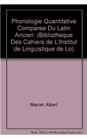 Phonologie Quantitative Comparee Du Latin Ancien