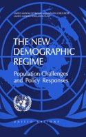 The New Demographic Regime, Population Challenges and Policy Responses