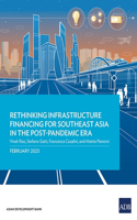Rethinking Infrastructure Financing for Southeast Asia in the Post-Pandemic Era