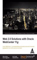 Web 2.0 Solutions With Oracle Webcentre 11g