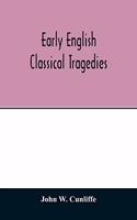 Early English classical tragedies