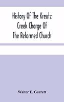 History Of The Kreutz Creek Charge Of The Reformed Church