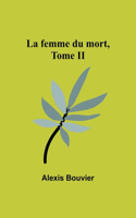 La femme du mort, Tome II