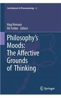 Philosophy's Moods: The Affective Grounds of Thinking