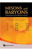 Mesons And Baryons: Systematization And Methods Of Analysis