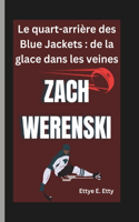 Zach Werenski: Le quart-arrière des Blue Jackets: de la glace dans les veines
