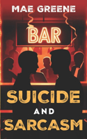 Suicide and Sarcasm