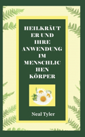 Heilkräuter Und Ihre Anwendung Im Menschlichen Körper
