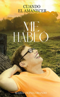 Cuando el amanecer me habló
