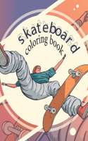 skateboard coloring book: Perfect skateboard coloring book,8.5*11.