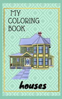 My Houses coloring book