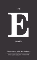 E Word: An Evangelistic Manifesto