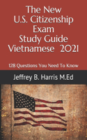 New U.S. Citizenship Exam Study Guide - Vietnamese