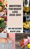Smoothies For Weight Loss 2020-2021
