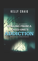 Healing From a Loved Ones Addiction