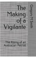 The Making of a Vigilante: The Rising of an Australian Patriot