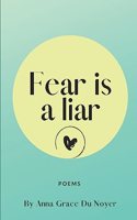 Fear is a Liar.