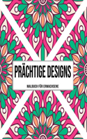 Prächtige Designs