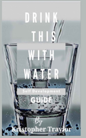 Drink This With Water