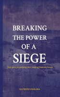 Breaking the power of a siege