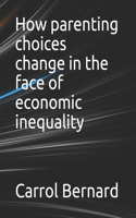How parenting choices change in the face of economic inequality
